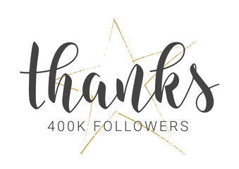 Vector Stock Illustration. Handwritten Lettering of Thanks 400K Followers. Template for Banner, Card, Post, Poster, Sticker or Social Media. Objects Isolated on White Background.