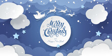 Winter Scene With Paper Cut-outs Of Clouds, 3D Stars, Text Merry Christmas, Santa's Sleigh Flying Around The Moon In Night Sky. Vector Festive Layered Background With Lettering For Banner Of Website.