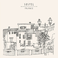 Vector Sospel, France Illustration. Hand Drawn Cityscape Sketch. Beautiful Old Houses, Buildings In Mediterranean Town Of Sospel. Travel Artistic Sketch Drawing. Vintage Touristic Postcard