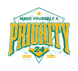 Fototapete - make yourself a priority slogan print design in vintage varsity print style