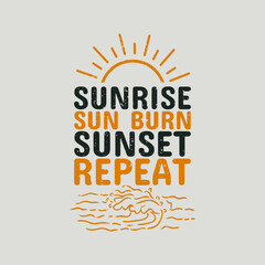 Wall Mural - t shirt design sunrise sun burn sunset repeat with beach scenery vintage illustration