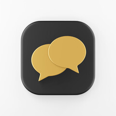 Poster - Gold round speech balloons icon. 3d rendering black square key button, interface ui ux element.