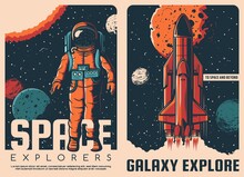Astronaut And Spaceship Retro Posters. Galaxy Exploration, Space Travel And Planets Research Vector Vintage Posters With Astronaut In Spacesuit, Launching Shuttle Spaceship And Solar System Planets