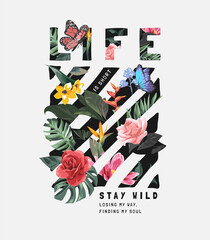life slogan on colorful exotic flowers stripe background vector illustration