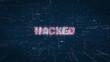 Hacked title on a digital binary code network and data background