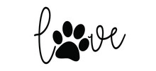 Slagan I Love My Dog Or Cat. Cartoon Line Pattern. Dog's Or Cats Footprint, Funny Vector Dog Quote Signs. Lovers Silhouette. Animals Day Funny Footsteps Or Steps. Pet Paw Step Slogans