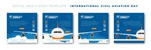 Set Of Social Media Post Template With Airplane Vector Front View. International Civil Aviation Day Template Design.