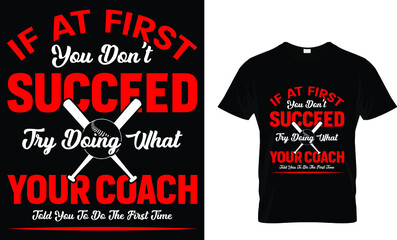 If at first you don't succeed try doing what - T-shirt Design