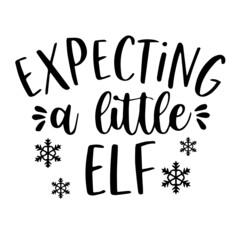 Wall Mural - expecting a little elf background inspirational quotes typography lettering design