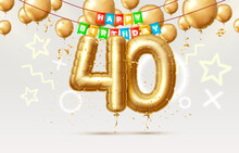 Happy Birthday 40 Years Anniversary Of The Person Birthday, Balloons In The Form Of Numbers Of The Year. Vector