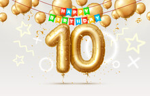 Happy Birthday 10 Years Anniversary Of The Person Birthday, Balloons In The Form Of Numbers Of The Year. Vector