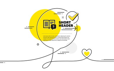 Poster - instruction manual icon. continuous line check mark chat bubble. help book sign. question faq symbol