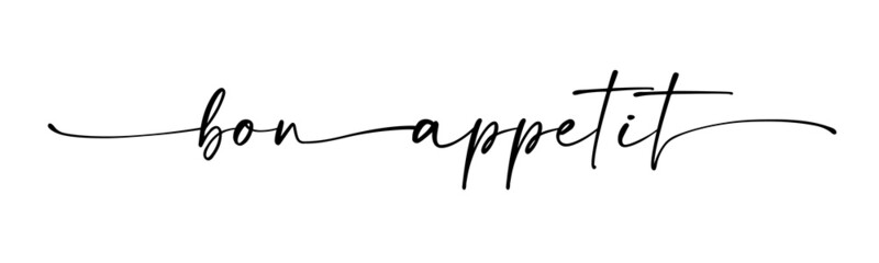 Bon appetit quote. Hand drawn lettering. Continuous line cursive text bon appetit for menu, kitchen or restaurant. Modern typography script, calligraphy Isolated text on white background