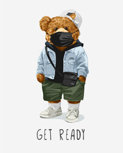 Get Ready Slogan With Bear Doll In Fashion Style Wearing Face Mask Vector Illustration