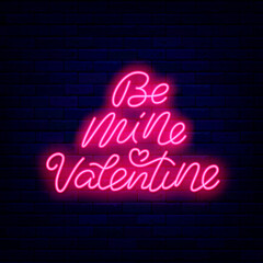 Wall Mural - Be mine neon lettering. Happy Valentines Day. Greeting card. Handwritten text. Vector stock illustration