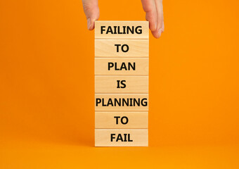 failing to plan or planning fail symbol. wooden blocks with words failing to plan is planning to fai