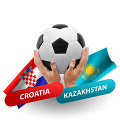 Soccer football competition match, national teams croatia vs kazakhstan