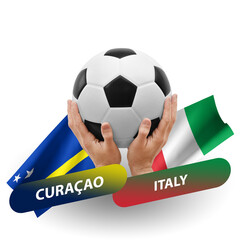 Soccer football competition match, national teams curacao vs italy