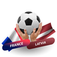 Soccer football competition match, national teams france vs latvia