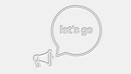 Aufkleber - Let's go. Megaphone with lets go text speech bubble banner. Loudspeaker. 4K video motion graphic