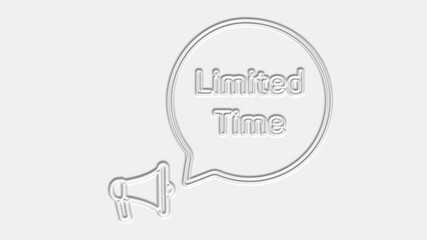 Poster - Limited time text. Megaphone with text limited time speech bubble banner. Loudspeaker. 4K video motion graphic
