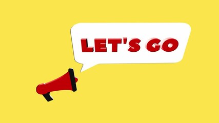 Aufkleber - 3d realistic style megaphone icon with text Let's go isolated on yellow background. Megaphone with speech bubble and lets go text on flat design. 4K video motion graphic
