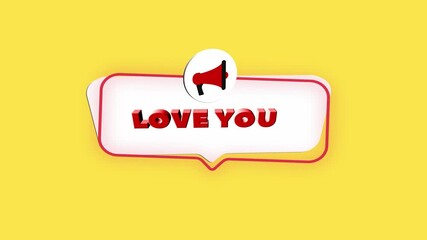 Aufkleber - 3d realistic style megaphone icon with text Love you isolated on yellow background. Megaphone with speech bubble and love you text on flat design. 4K video motion graphic