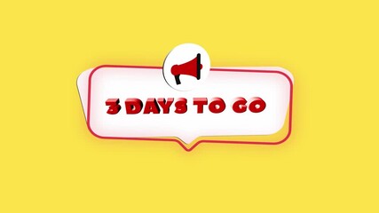 Aufkleber - 3d realistic style megaphone icon with text 3 days to go isolated on yellow background. Megaphone with speech bubble and 3 days to go text on flat design. 4K video motion graphic