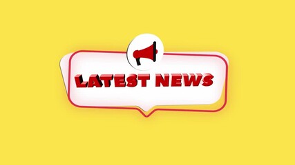Poster - 3d realistic style megaphone icon with text Latest news isolated on yellow background. Megaphone with speech bubble and latest news text on flat design. 4K video motion graphic