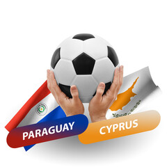 Soccer football competition match, national teams paraguay vs cyprus