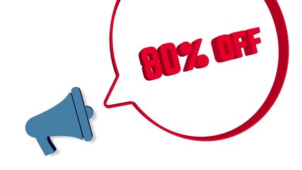Poster - Megaphone with speech bubble in 3d style on white background. 80 percent off text. Loudspeaker. 4K video motion graphic