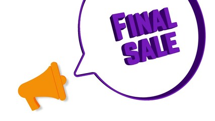 Aufkleber - Megaphone with speech bubble in 3d style on white background. Final sale text. Loudspeaker. 4K video motion graphic