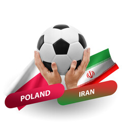 Soccer football competition match, national teams poland vs iran