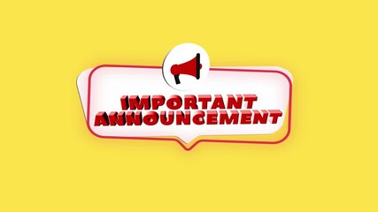 Aufkleber - 3d realistic style megaphone icon with text Important Announcement isolated on yellow background. Megaphone with speech bubble and important announcement text on flat design. 4K video motion graphic