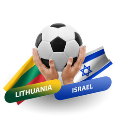 Soccer football competition match, national teams lithuania vs israel