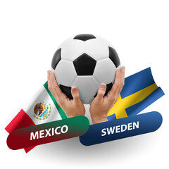 Soccer football competition match, national teams mexico vs sweden