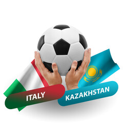 Soccer football competition match, national teams italy vs kazakhstan