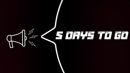 Poster - Megaphone with speech bubble and 5 days to go text on old tv glitch interference screen. Animation of retro 5 days to go text. 4K video motion graphic