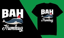 Bah Humbug Typography T-Shirt Svg Design
