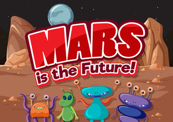 Wall Mural - Poster design of Mars is the future with alien cartoon