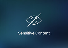 Sensitive Content Warning Icon. Eye Vector Sensitive Content Explicit Porn Photo Censored Design Media