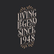 Living Legend since 1948, 1948 birthday of legend