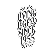 1955 Birthday Of Legend, Living Legend Since 1955