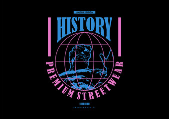 Futuristic illustration of history t shirt design, vector graphic, typographic poster or tshirts street wear and Urban style