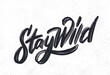 © Alex Gorka - Stay Wild. Vector handwritten lettering set. Vector illustration.