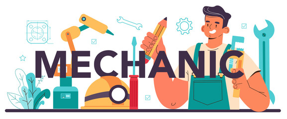 Poster - Mechanic typographic header. Technology specialist. Professional occupation