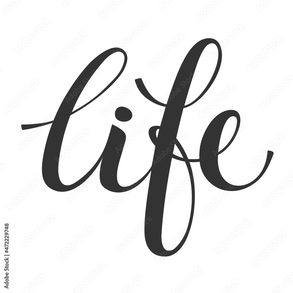 The inscription life in calligraphic font. The word life is lettering written by hand with a calligraphic brush. Stock Illustration Adobe Stock