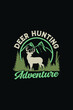 © Tees - Deer Hunting Adventure T-Shirt Design