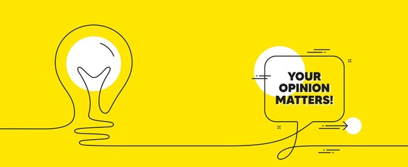 Sticker - Your opinion matters symbol. Continuous line idea chat bubble banner. Survey or feedback sign. Client comment. Opinion matters chat message lightbulb. Idea light bulb yellow background. Vector