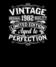 Vintage Original 1982 Quality Limited Edition Aged To Perfection T-shirt Design